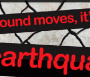 If the Ground Moves, its an Earthquake